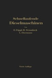 book Schnellaufende Dieselmaschinen: Beschreibungen, Erfahrungen, Berechnung Konstruktion und Betrieb