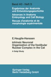 book Intrinsic Neuronal Organization of the Vestibular Nuclear Complex in the cat: A Golgi study