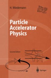 book Particle Accelerator Physics: I Basic Principles and Linear Beam Dynamics II Nonlinear and Higher-Order Beam Dynamics