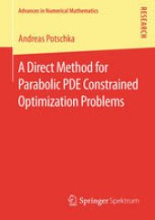 book A Direct Method for Parabolic PDE Constrained Optimization Problems