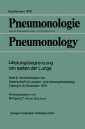 book Leistungsbegrenzung von seiten der Lunge: Band 5 Verhandlungen der Gesellschaft für Lungen- und Atmungsforschung Tagung 5./6. Dezember 1976