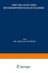 book Grundlagen der Betriebswirtschaftslehre: Erster Band Die Produktion