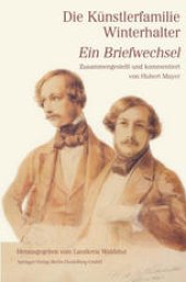 book Die Künstlerfamilie Winterhalter: Ein Briefwechsel Zusammengestellt und kommentiert