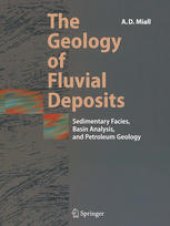 book The Geology of Fluvial Deposits: Sedimentary Facies, Basin Analysis, and Petroleum Geology