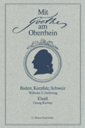 book Mit Goethe am Oberrhein: Baden, Kurpfalz, Schweiz. Elsaß