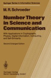 book Number Theory in Science and Communication: With Applications in Cryptography, Physics, Digital Information, Computing, and Self-Similarity