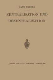 book Zentralisation und Dezentralisation: Zugleich ein Beitrag zur Kommunalpolitik im Rahmen der Staats- und Verwaltungslehre