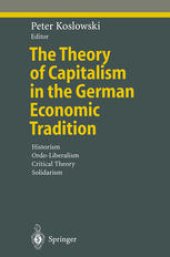 book The Theory of Capitalism in the German Economic Tradition: Historism, Ordo-Liberalism, Critical Theory, Solidarism