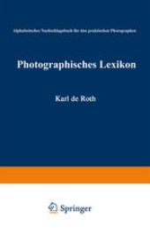 book Photographisches Lexikon: Alphabetisches Nachschlagebuch für den praktischen Photographen