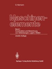 book Maschinenelemente: Band I Konstruktion und Berechnung von Verbindungen, Lagern, Wellen