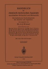 book Handbuch der chemisch-technischen Apparate maschinellen Hilfsmittel und Werkstoffe: Ein lexikalisches Nachschlagewerk für Chemiker und Ingenieure