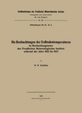 book Die Beobachtungen der Erdbodentemperaturen: im Beobachtungsnetze des Preußischen Meteorologischen Instituts während der Jahre 1912 bis 1927