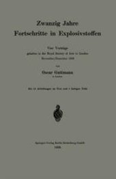 book Zwanzig Jahre Fortschritte in Explosivstoffen: Vier Vorträge gehalten in der Royal Society of Arts in London November/Dezember 1908