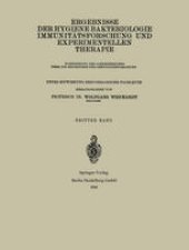 book Ergebnisse der Hygiene Bakteriologie Immunitätsforschung und Experimentellen Therapie: Fortsetzung des Jahresberichts über die Ergebnisse der Immunitätsforschung