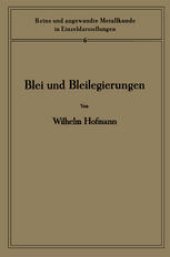 book Blei und Bleilegierungen: Metallkunde und Technologie