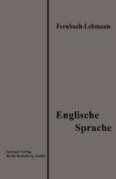 book Lehrbuch der Englischen Sprache: Eine Anleitung zur Korrespondenz und Konversation zum Gebrauch in Handels- und Kaufmännischen Fortbildungsschulen sowie zum Selbststudium