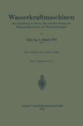 book Wasserkraftmaschinen: Eine Einführung in Wesen, Bau und Berechnung von Wasserkraftmaschinen und Wasserkraftanlagen