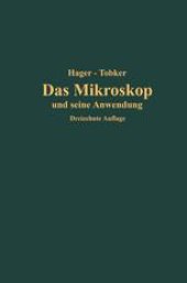 book Das Mikroskop und seine Anwendung: Handbuch der praktischen Mikroskopie und Anleitung zu mikroskopischen Untersuchungen