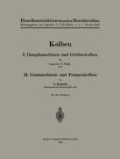 book Kolben: I. Dampfmaschinen- und Gebläsekolben. II. Gasmaschinen- und Pumpenkolben