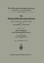 book Die Schachtfördermaschinen: Erster Teil Die Grundlagen des Fördermaschinenwesens