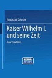 book Kaiser Wilhelm I. und seine Zeit: Ein deutsches Volksbuch