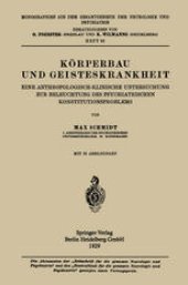 book Körperbau und Geisteskrankheit: Eine Anthropologisch-Klinische Untersuchung zur Beleuchtung des Psychiatrischen Konstitutionsproblems