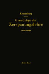 book Grundzüge der Zerspanungslehre: Theorie und Praxis der Zerspanung für Bau und Betrieb von Werkzeugmaschinen