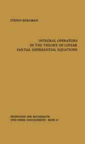 book Integral Operators in the Theory of Linear Partial Differential Equations