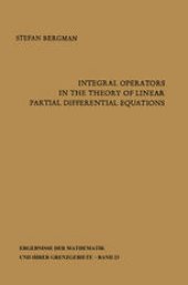 book Integral Operators in the Theory of Linear Partial Differential Equations