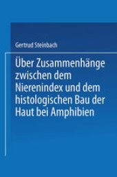 book Über Zusammenhänge zwischen dem Nierenindex und dem histologischen Bau der Haut bei Amphibien