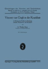 book Vincent van Gogh in der Krankheit: ein Beitrag zum Problem der Beziehung zwischen Kunstwerk und Krankheit