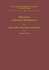 book Dispersionen synthetischer Hochpolymerer: Teil I Eigenschaften, Herstellung und Prüfung