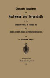 book Chemische Reactionen zum Nachweise des Terpentinöls in den ätherischen Oelen, in Balsamen etc: Für Chemiker, Apotheker Drogisten und Fabrikanten ätherischer Oele