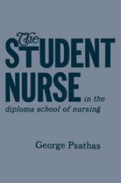 book The Student Nurse in the Diploma School of Nursing