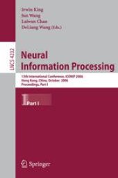 book Neural Information Processing: 13th International Conference, ICONIP 2006, Hong Kong, China, October 3-6, 2006. Proceedings, Part I