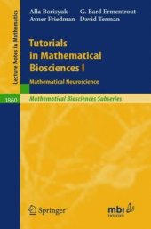 book Tutorials in Mathematical Biosciences I: Mathematical Neuroscience