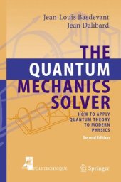 book The Quantum Mechanics Solver How to Apply Quantum Theory to Modern Physics