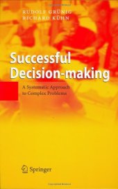 book Successful Decision Making A Systematic Approach to Complex Problems