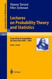 book Lectures on Probability Theory and Statistics: Ecole d’Eté de Probabilités de Saint-Flour XXXI - 2001