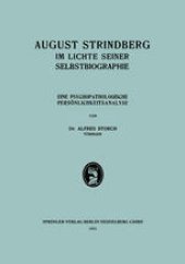 book August Strindberg im Lichte Seiner Selbstbiographie: Eine Psychopathologische Persönlichkeitsanalyse