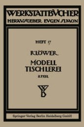 book Modelltischlerei: Zweiter Teil Beispiele von Modellen und Schablonen zum Formen