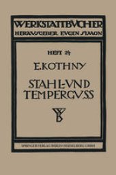 book Stahl-und Temperguß: Ihre Herstellung, Zusammensetzung Eigenschaften und Verwendung