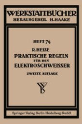 book Praktische Regeln für den Elektroschweißer: Anleitungen und Winke aus der Praxis für die Praxis