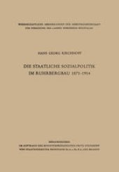 book Die staatliche Sozialpolitik im Ruhrbergbau 1871–1914