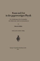 book Raum und Zeit in der gegenwärtigen Physik: Zur Einführung in das Verständnis der Relativitäts- und Gravitationstheorie