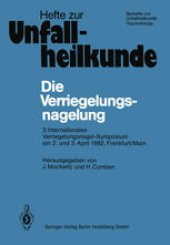 book Die Verriegelungsnagelung: 3. Internationales Verriegelungsnagel-Symposium am 2. und 3. April 1982, Frankfurt/Main