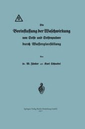 book Die Beeinflussung der Waschwirkung von Seife und Seifenpulver durch Wasserglasfüllung