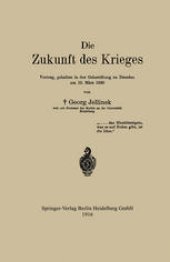 book Die Zukunft des Krieges: Vortrag, gehalten in der Gehestiftung zu Dresden am 15. März 1890