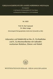 book Adsorption und Selektivität an Na-, K-, Ca-Kaoliniten und K-, Ca-Montmorilloniten mit radioaktiv markiertem Rubidium, Cäsium und Kobalt