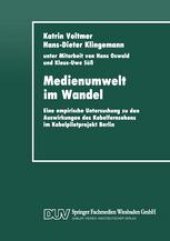 book Medienumwelt im Wandel: Eine empirische Untersuchung zu den Auswirkungen des Kabelfernsehens im Kabelpilotprojekt Berlin